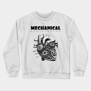 Mechanical Engineering - Heart [Black Text Version] Crewneck Sweatshirt